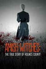 Watch Amish Witches: The True Story of Holmes County Viooz