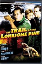 Watch The Trail of the Lonesome Pine Viooz