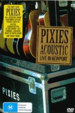 Watch Pixies  Acoustic Live in Newport Viooz