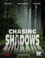 Watch Chasing Shadows Viooz