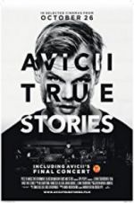 Watch Avicii: True Stories Viooz