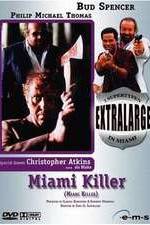 Watch Extralarge: Miami Killer Viooz