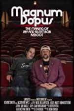 Watch Magnum Dopus: The Making of Jay and Silent Bob Reboot Viooz