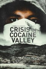 Watch Crisis in Cocaine Valley Viooz