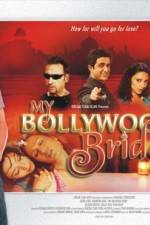 Watch My Bollywood Bride Viooz