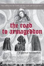 Watch The Road to Armageddon A Spiritual Documentary Viooz
