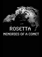 Watch Rosetta: Memories of a Comet Viooz
