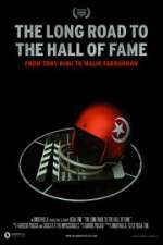 Watch The Long Road to the Hall of Fame: From Tony King to Malik Farrakhan Viooz
