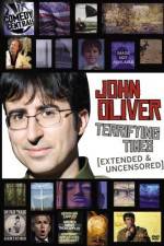 Watch John Oliver Terrifying Times Viooz