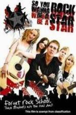 Watch So You Wanna Be A Rock Star Viooz