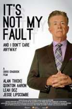 Watch It\'s Not My Fault and I Don\'t Care Anyway Viooz