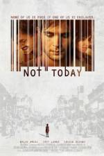 Watch Not Today Viooz