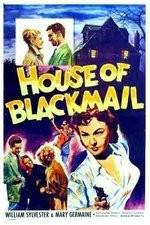 Watch House of Blackmail Viooz