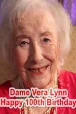 Watch Dame Vera Lynn: Happy 100th Birthday Viooz