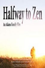 Watch Halfway to Zen Viooz