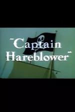 Watch Captain Hareblower (Short 1954) Viooz