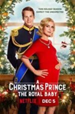 Watch A Christmas Prince: The Royal Baby Viooz