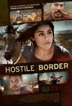 Watch Hostile Border Viooz