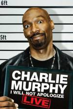 Watch Charlie Murphy I Will Not Apologize Viooz