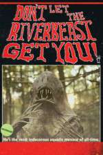 Watch Don't Let the Riverbeast Get You! Viooz
