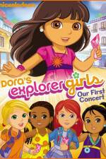 Watch Dora the Explorer Dora's Explorer Girls Our First Concert Viooz