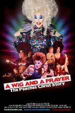 Watch A Wig and a Prayer: The Peaches Christ Story (Short 2016) Viooz