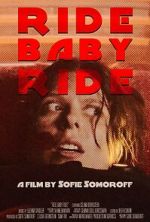 Watch Ride Baby Ride (Short 2023) Viooz