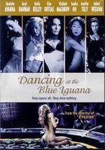 Watch Dancing at the Blue Iguana Viooz