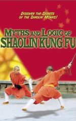Watch Myths & Logic of Shaolin Kung Fu Viooz