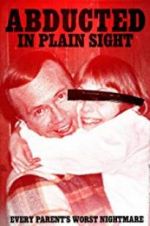 Watch Abducted in Plain Sight Viooz