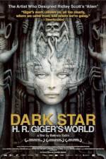 Watch Dark Star: HR Gigers Welt Viooz