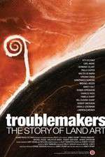 Watch Troublemakers: The Story of Land Art Viooz