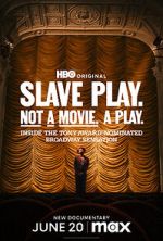 Watch Slave Play. Not a Movie. A Play. Viooz