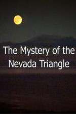 Watch The Mystery Of The Nevada Triangle Viooz