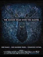 Watch The Moose Head Over the Mantel Viooz