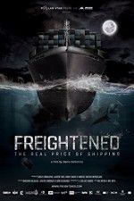 Watch Freightened The Real Price of Shipping Viooz