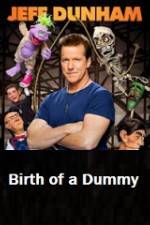 Watch Jeff Dunham Birth of a Dummy Viooz