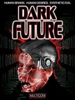 Watch Dark Future Viooz