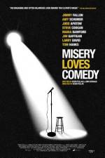 Watch Misery Loves Comedy Viooz