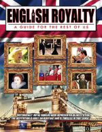Watch English Royalty: A Guide for the Rest of Us Viooz