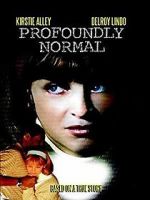 Watch Profoundly Normal Viooz