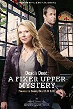 Watch Deadly Deed: A Fixer Upper Mystery Viooz