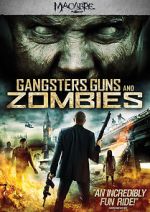 Watch Gangsters, Guns & Zombies Viooz