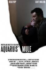 Watch Aquarius Mule Viooz