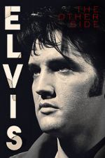 Watch Elvis: The Other Side Online Viooz