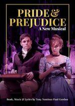 Watch Pride and Prejudice: A New Musical Online Viooz