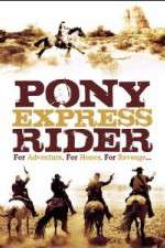 Watch Pony Express Rider Viooz