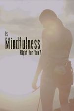 Watch Is Mindfulness Right for You? Viooz