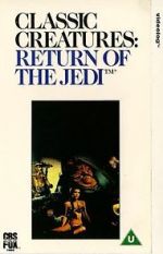 Watch Classic Creatures: Return of the Jedi Viooz