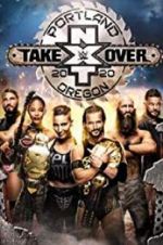 Watch NXT TakeOver: Portland Viooz